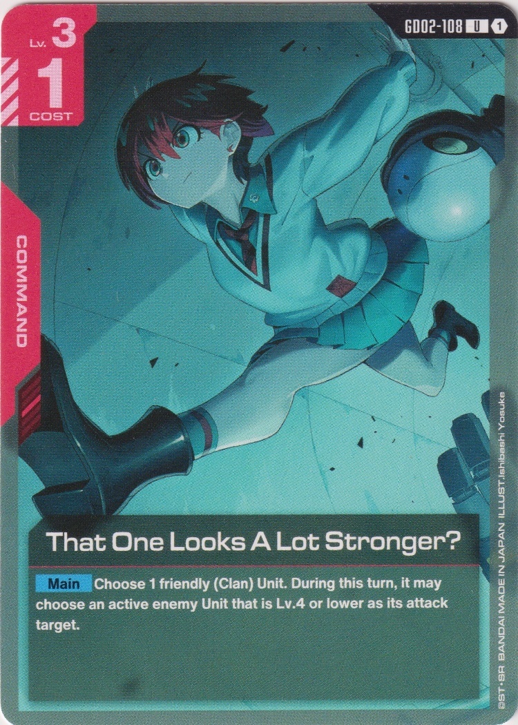 GD02-108 - That One Looks A Lot Stronger?